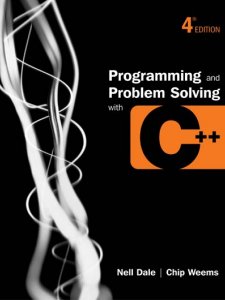 Programming and Problem Solving with C++ - Dale/Weems